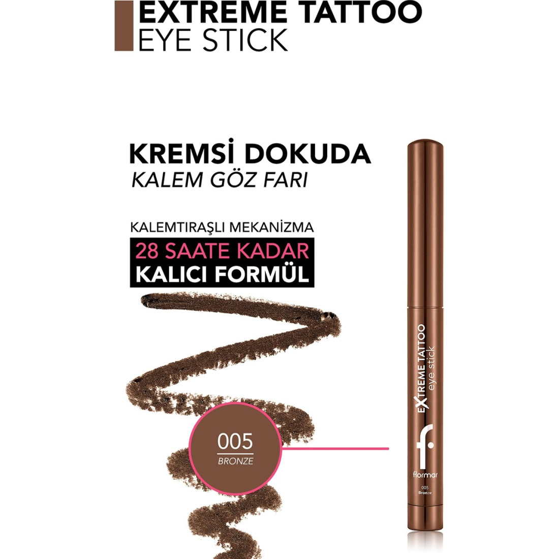 Flormar Extreme Tattoo Mat & Işıltılı Asansörlü Kalemtıraşlı Jel Göz Kalemi & Far Stick - 005 Bronze